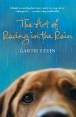 Art of Racing in the Rain (NY Times bestseller)