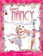 Fancy Nancy Loves! Loves!! Loves!!!  PB illustr