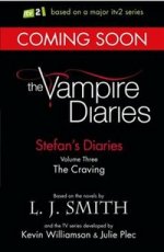 Vampire Diaries: Stefans Diaries 3: Craving