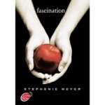Fascination (Twilight - Tome 1)