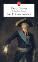 Paul 1er: Le Tsar mal aime
