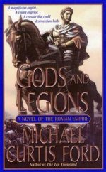 Gods and Legions: Novel of Roman Empire