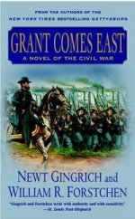 Grant Comes East: Novel of Civil War