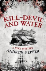 Kill-Devil And Water (Pyke Mystery)
