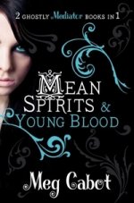 Mediator 3&4: Mean Spirits & Young Blood