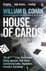 House of Cards: How Wall Streets Gamblers Broke Capitalism