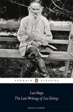 Last Steps: Late Writings of Leo Tolstoy
