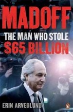 Madoff: Man Who Stole $65 Billion