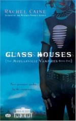 Morganville Vampires 1: Glass Houses