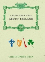 I Never Knew That About Ireland   HB