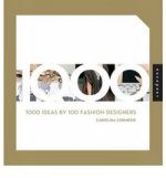 1000 Ideas by 100 Fashion Designers