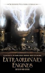 Extraordinary Engines: Definitive Steampunk Anthology