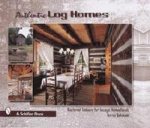 Authentic Log Homes: Restored Timbers for Todays Homesteads