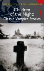 Children of Night: Classic Vampire Stories