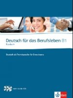Deutsch fuer das Berufsleben  B1 Kursbuch+ Audio-CDs