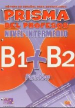 Prisma Fusion, Nivel Intermedio (B1+B2) - Libro Del Profesor