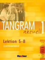 Tangram aktuell 1 Lek. 5-8 Lehrerhandbuch