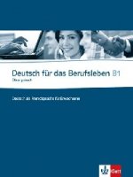 Deutsch fuer das Berufsleben B1  Uebungsbuch