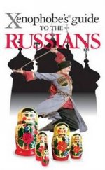 Xenophobes Guide to the Russians