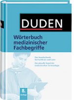 Duden - Woerterbuch medizinischer Fachbegriffe