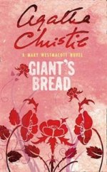 Giants Bread (Mary Westmacott novel)