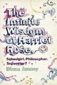 Infinite Wisdom of Harriet Rose  (A)