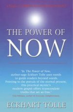 Power of Now: Guide to Spiritual Enlightenment