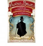 Walking in Pimlico (Novel of Victorian Murder)