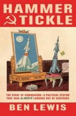 Hammer & Tickle: History of Communism Through Jokes