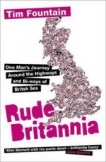 Rude Britannia: Highways & Bi-Ways of British Sex