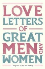 Love Letters of Great Men and Women (B)