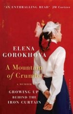 Mountain of Crumbs: Growing Up Behind the Iron Curtain