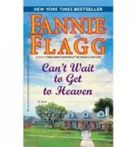 Cant Wait to Get to Heaven  (NY Times bestseller)