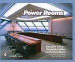 Power Rooms: Executive Offices, Corporate Lobbies, and Conference Rooms
