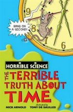 Horrible Science: Terrible Truth about Time