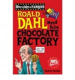Horribly Famous: Roald Dahl and His Chocolate Factory