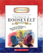 Franklin D. Roosevelt  (Getting to Know US Presidents)