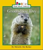 Rookie Read-About Holidays: Groundhog Day