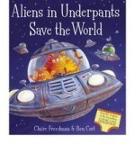 Aliens in Underpants Save World (PB) illustr