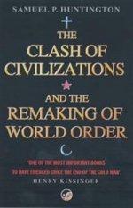 Clash of Civilizations: And Remaking of World Order