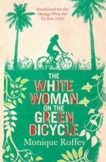 White Woman on Green Bicycle (Orange Prize shortlist)