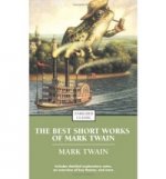 Best Short Works of Mark Twain (Enriched Classics)