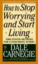 How to Stop Worrying and Start Living