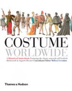 Costume Worldwide: Historical Sourcebook pb
