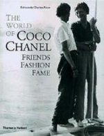 World of Coco Chanel : Friends, Fashion, Fame