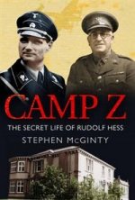 Camp Z: Secret Life of Rudolf Hess