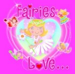 Fairies Love (board book)