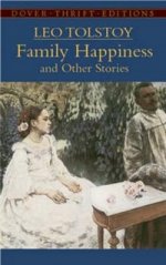 Family Happiness and Other Stories ***