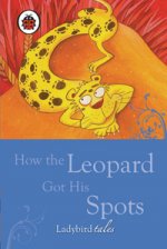 How the Leopard Got His Spots  (HB)