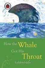 How the Whale Got His Throat (HB)